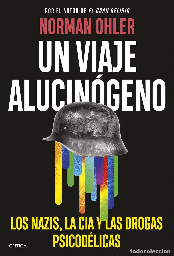 Libros: UN VIAJE ALUCINOGENO - NORMAN OHLER
