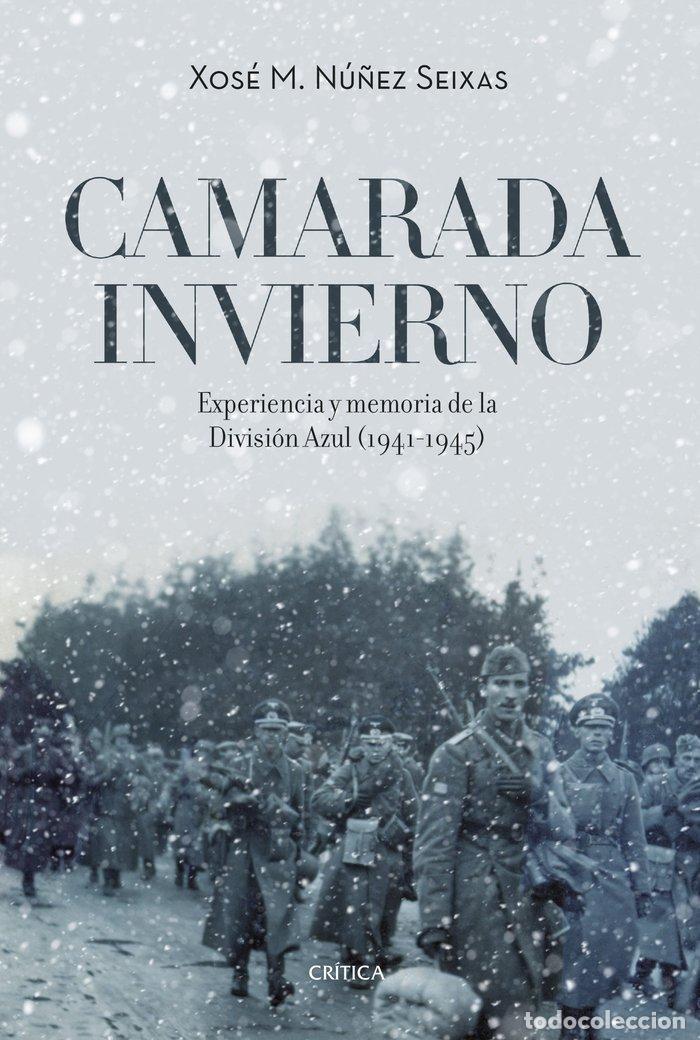 Libros: CAMARADA INVIERNO - NU&Ntilde;EZ SEIXAS, XOSE M