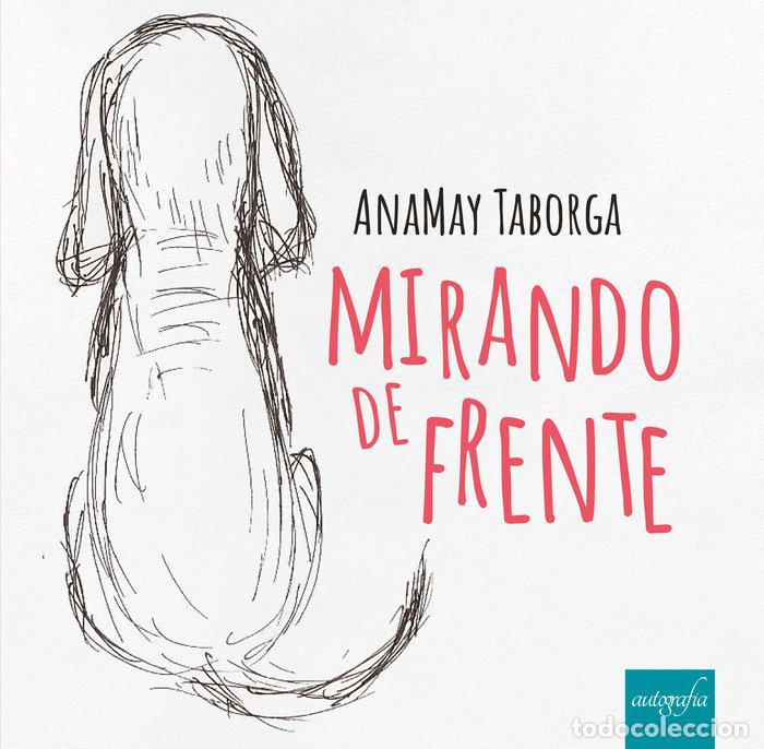 Libros: MIRANDO DE FRENTE - TABORGA, ANAMAY