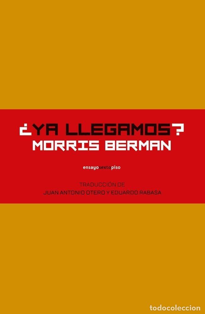Libros: YA LLEGAMOS - BERMAN, MORRIS