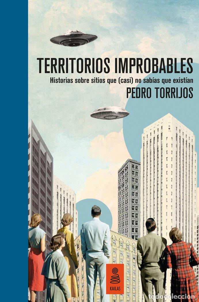 Livres: TERRITORIOS IMPROBABLES EDICION LIMITADA Y NUMERADA) - TORRIJOS LEON, PEDRO