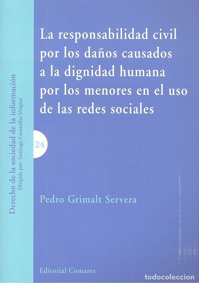 B&uuml;cher: RESPONSABILIDAD CIVIL POR LOS DA&Ntilde;OS CAUSADOS A LA DIGNIDAD - GRIMALT SERVERA, PEDRO