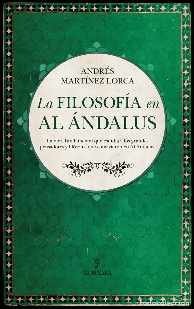 Libros: FILOSOFIA EN AL ANDALUS,LA - MARTINEZ LORCA, ANDRES