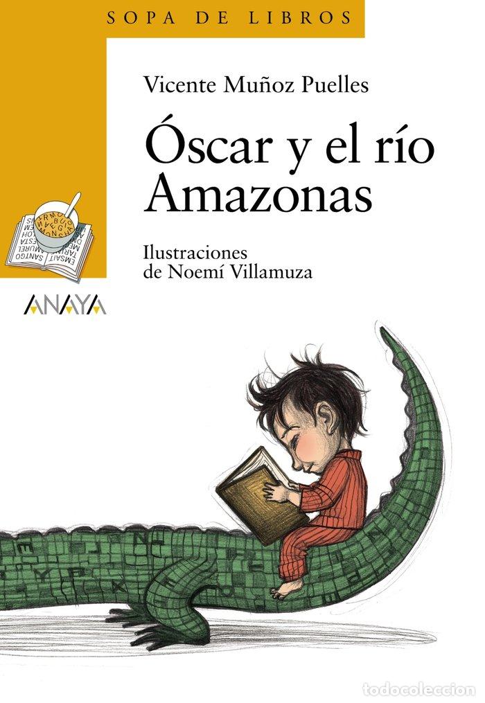 Libros: OSCAR Y EL RIO AMAZONAS SDL - MU&Ntilde;OZ PUELLES, VICENTE