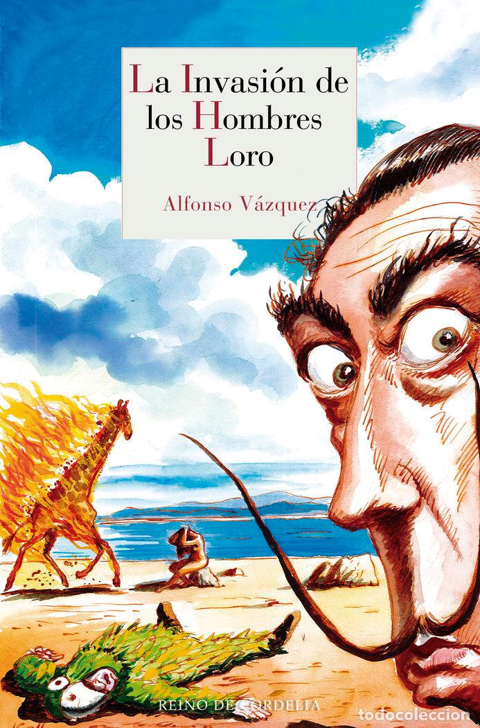 B&uuml;cher: INVASION DE LOS HOMBRES LORO,LA - VAZQUEZ, ALFONSO
