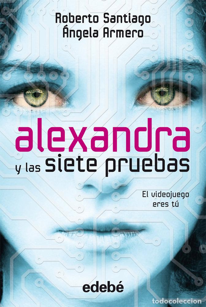Libri: ALEXANDRA Y LAS SIETE PRUEBAS - GARCIA SANTIAGO, ROBERTO