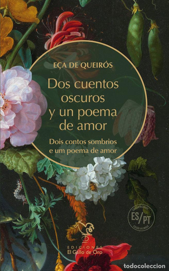 Libri: DOS CUENTOS OSCUROS Y UN POEMA DE AMOR EDICION BILINGUE - DE QUEIROS, ECA