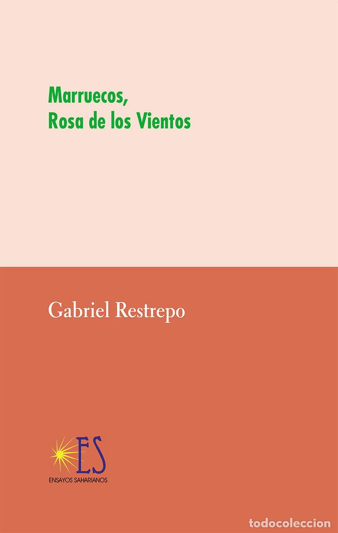Libri: MARRUECOS ROSA DE LOS VIENTOS - RESTREPO, GABRIEL