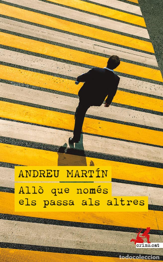 Libri: ALLO QUE NOMES ELS HI PASSA ALS ALTRES - MARTIN, ANDREU