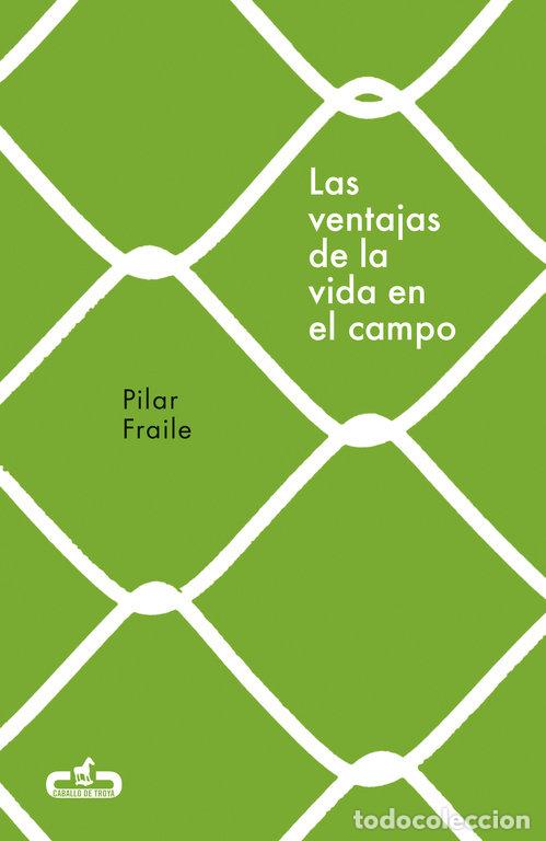 Libri: VENTAJAS DE LA VIDA EN EL CAMPO,LAS - PILAR FRAILE