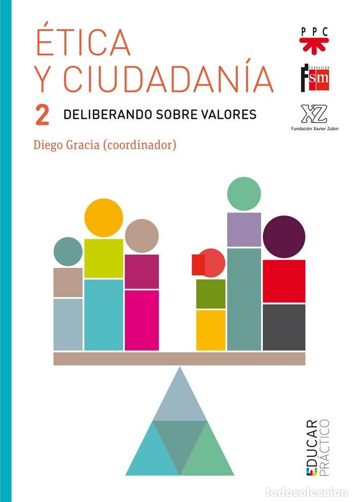 Livres: ETICA Y CIUDADANIA 2 DELIBERANDO SOBRE VALORES - GRACIA GUILLEN, DIEGO