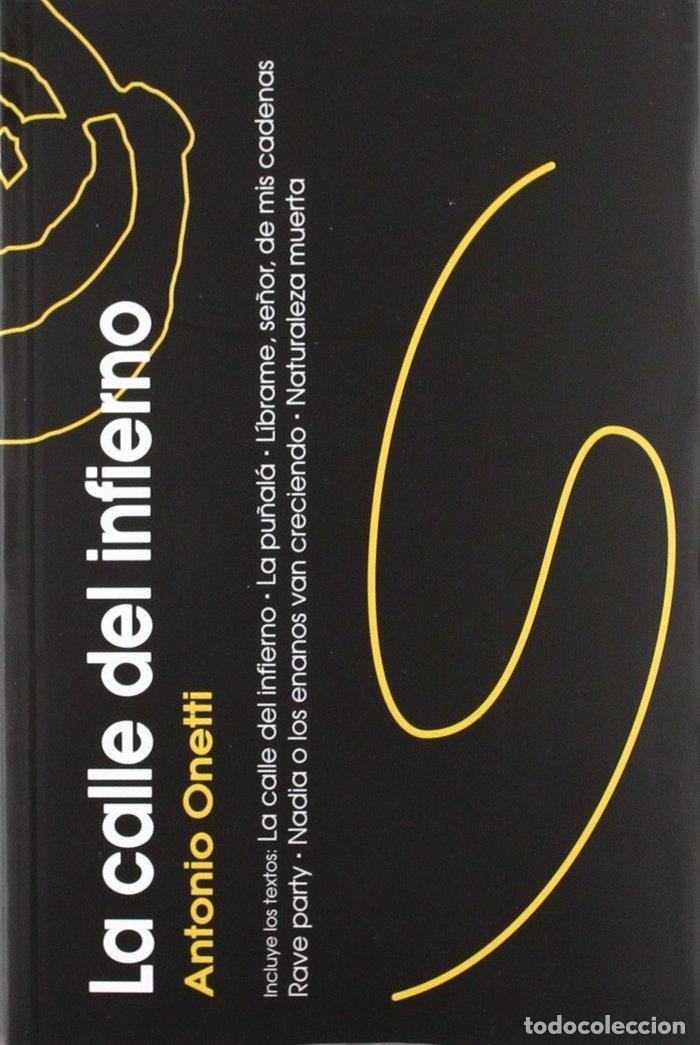 Livres: CALLE DEL INFIERNO,LA - ONETTI, ANTONIO