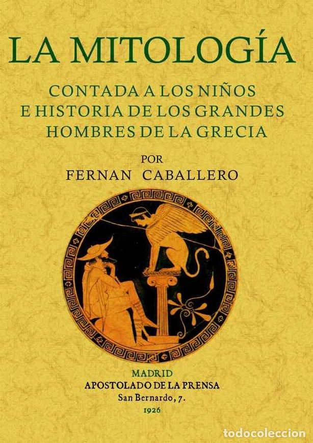 Libros: MITOLOGIA CONTADA A LOS NI&Ntilde;OS E HISTORIA DE LOS GRANDES HOMB - CABALLERO, FERNAN