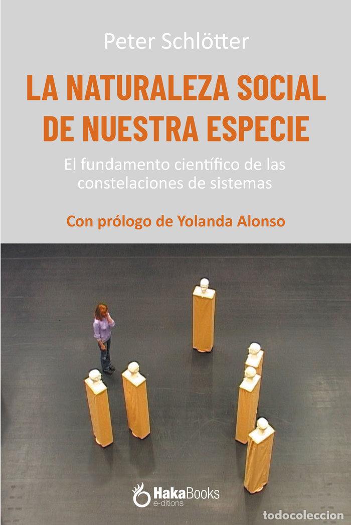 Libros: LA NATURALEZA SOCIAL DE NUESTRA ESPECIE - SCHL&Ouml;TTER, PETER