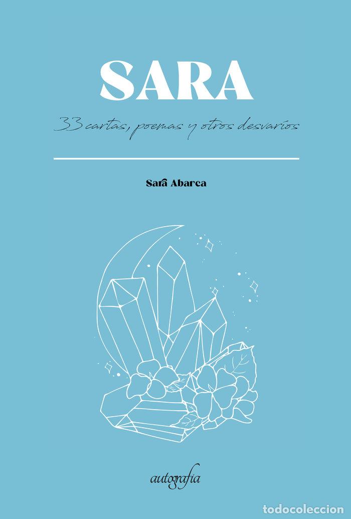 Libros: SARA 33 CARTAS POEMAS Y OTROS DESVARIOS - ABARCA, SARA
