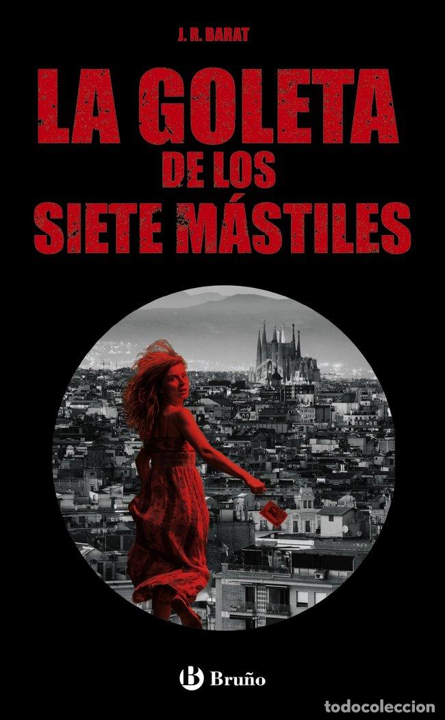 Libros: LA GOLETA DE LOS SIETE MASTILES - BARAT, J. R.