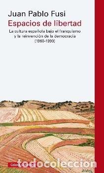 B&uuml;cher: ESPACIOS DE LIBERTAD - FUSI, JUAN PABLO