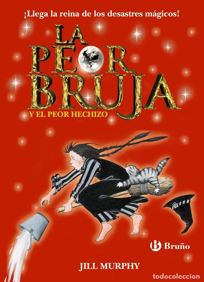 Libri: PEOR BRUJA 3 Y EL PEOR HECHIZO,LA - MURPHY, JILL