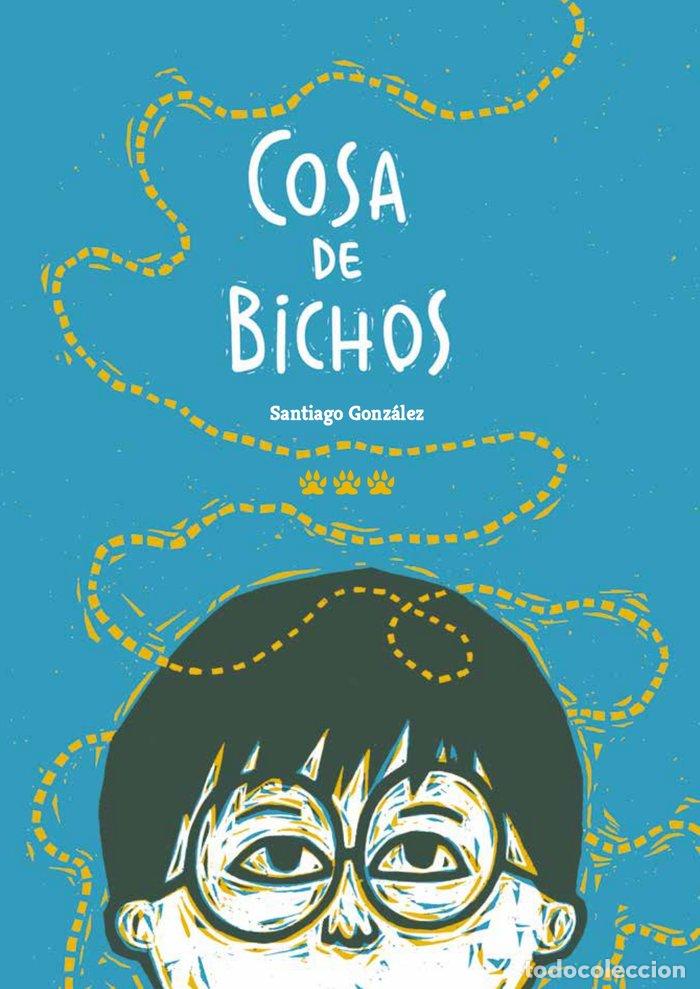 Libri: COSA DE BICHOS - GONZALEZ, SANTIAGO