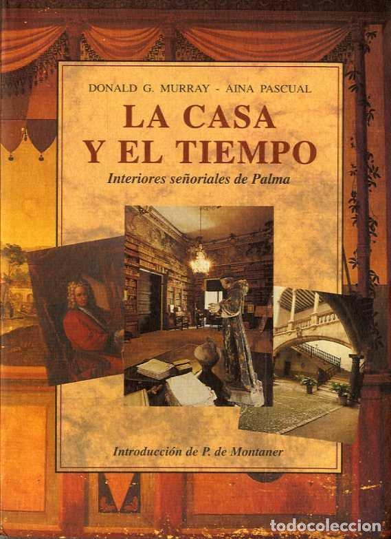 Libri: CASA Y EL TIEMPO,LA - MURRAY, DONALD G