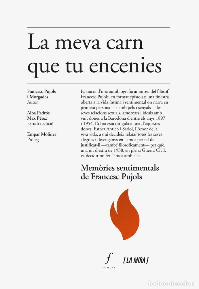 Libros: LA MEVA CARN QUE TU ENCENIES - PUJOLS I MORGADES, FRANCESC