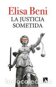 Libros: JUSTICIA SOMETIDA,LA - BENI, ELISA