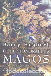 Libros: OCHO HONORABLES MAGOS - HUGHART, BARRY