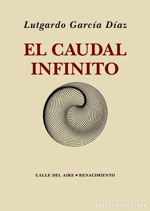 Libros: CAUDAL INFINITO,EL - GARCIA DIAZ, LUTGARDO
