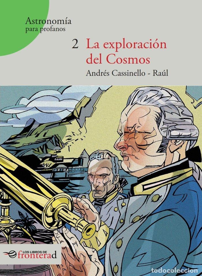 Libri: LA EXPLORACION DEL COSMOS - ANDRES CASSINELLO