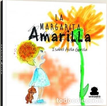 Livres: LA MARGARITA AMARILLA - AVILA GARCIA, ISABEL