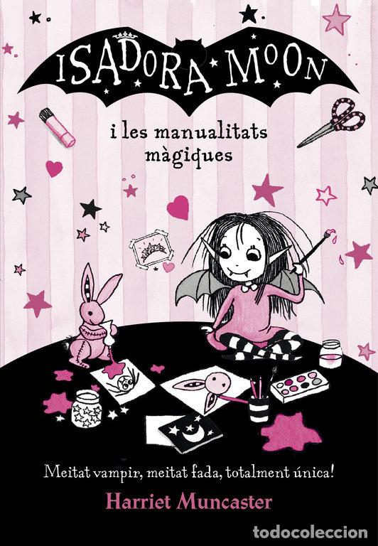 Livres: ISADORA MOON I LES MANUALITATS MAGIQUES (LA ISADORA MOON) - HARRIET MUNCASTER