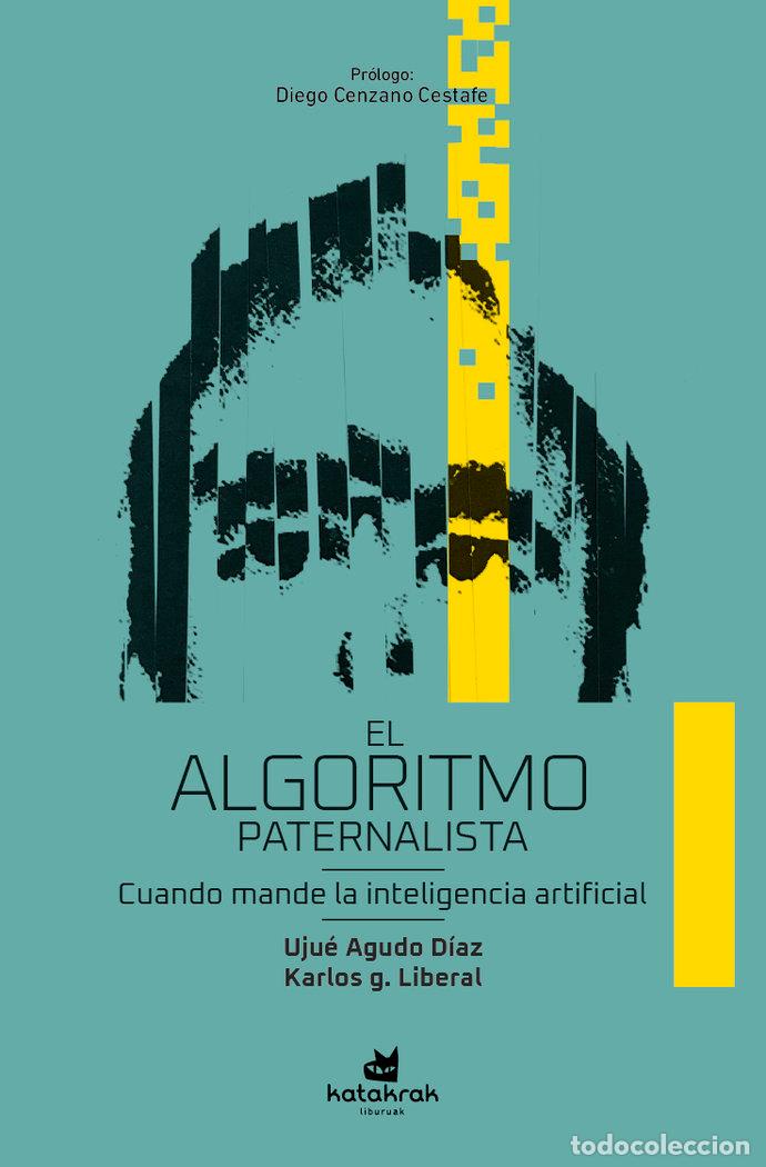 Livres: EL ALGORITMO PATERNALISTA - AGUDO DIAZ, UJUE