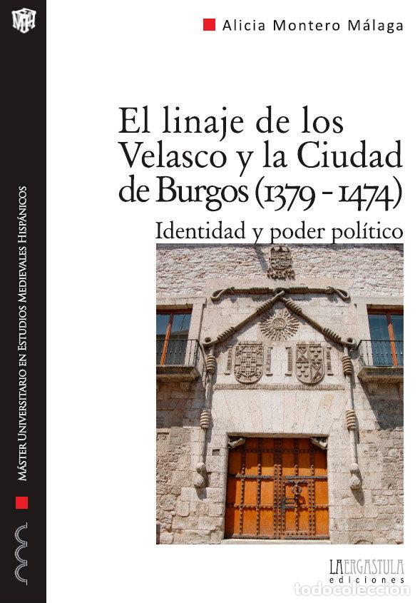 Livres: LINAJE DE LOS VELASCO Y LA CIUDAD DE BURGOS (1379-1474),EL - MONTERO MALAGA, ALICIA INES