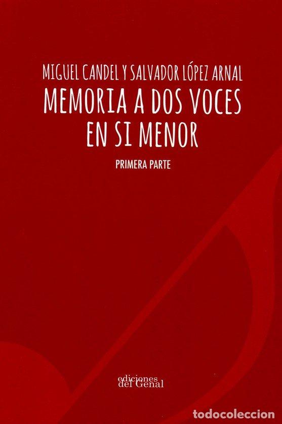 Livres: MEMORIA A DOS VOCES EN SI MENOR PRIMERA PARTE - CANDEL, MIGUEL