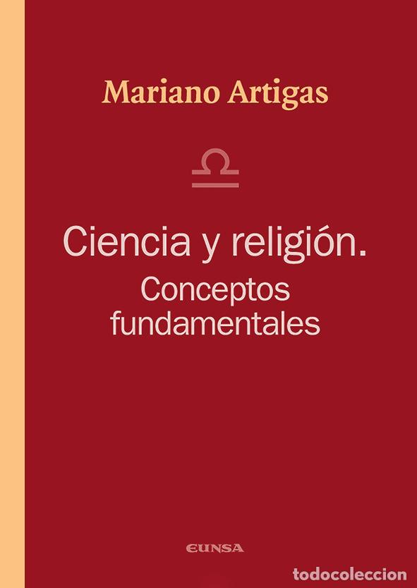 Libri: CIENCIA Y RELIGION CONCEPTOS FUNDAMENTALES - ARTIGAS, MARIANO