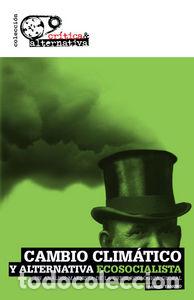 Libri: CAMBIO CLIMATICO Y ALTERNATIVA ECOSOCIALISTA - TANURO TONDEUR, DANIEL
