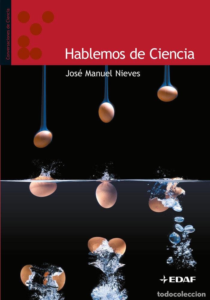 Libri: HABLEMOS DE CIENCIA - NIEVES, JOSE MANUEL