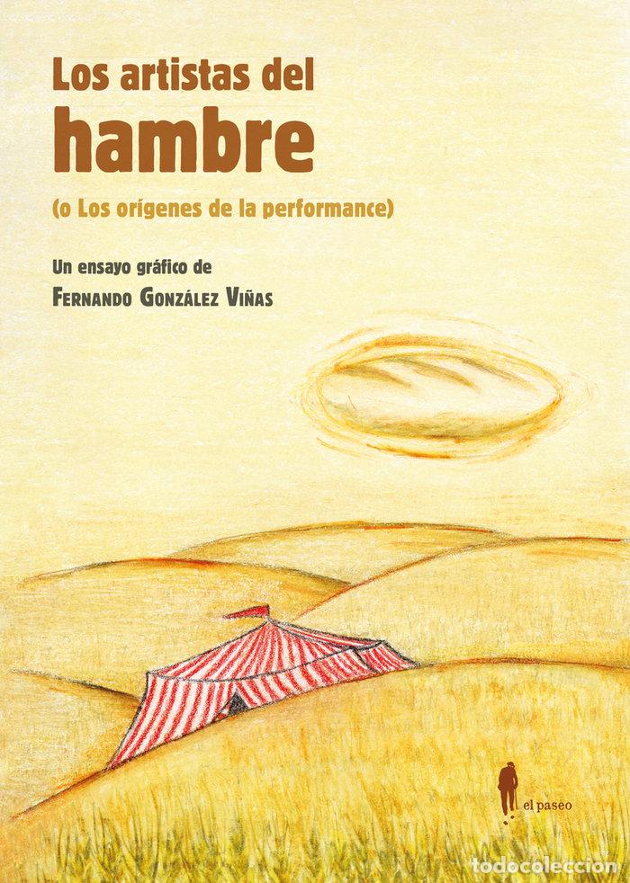 Livres: ARTISTAS DEL HAMBRE,LOS - GONZALEZ VI&Ntilde;AS, FERNANDO