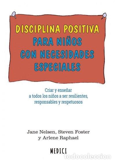 Libri: DISCIPLINA POSITIVA PARA NI&Ntilde;OS CON NECESIDADES ESPECIALES - NELSEN, JANE