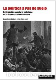 Libri: LA POLITICA A RAS DE SUELO - HERNANDEZ QUERO, CARLOS