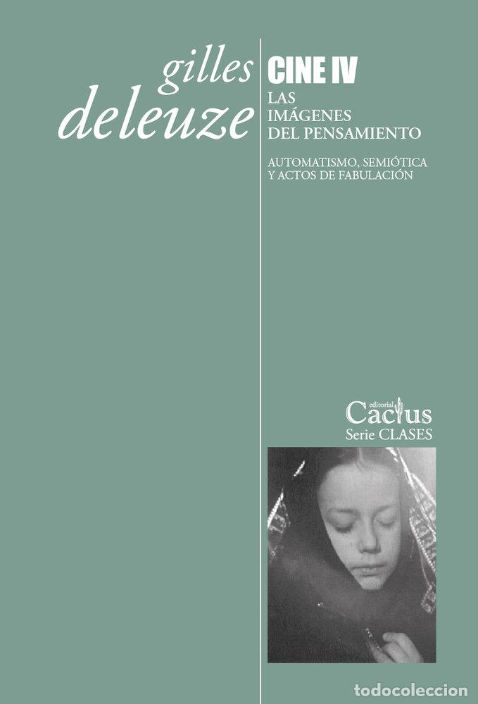 Libri: CINE IV LAS IMAGENES DEL PENSAMIENTO - GILLES DELEUZE