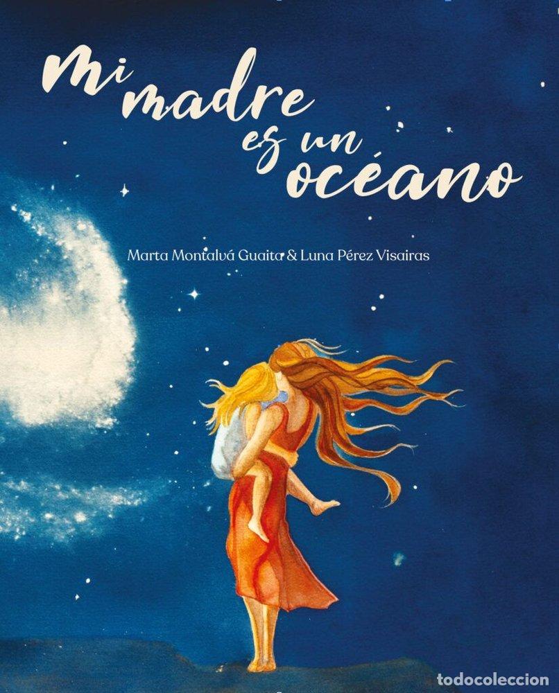 books: MI MADRE ES UN OCEANO - MONTALVA, MARTA