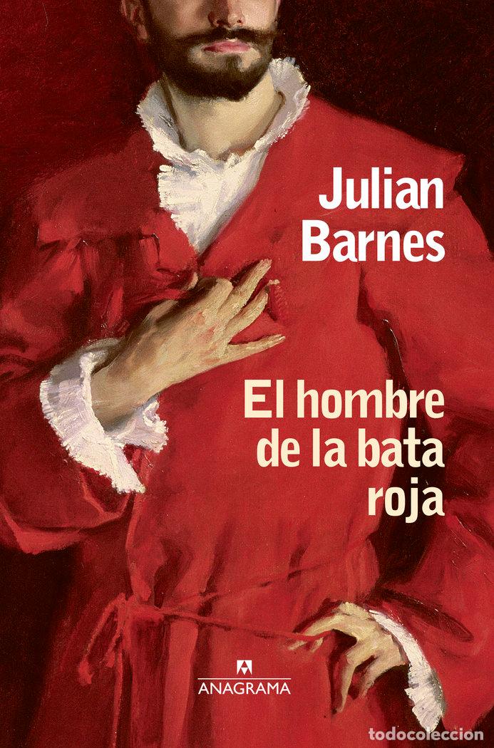 books: EL HOMBRE DE LA BATA ROJA - BARNES, JULIAN