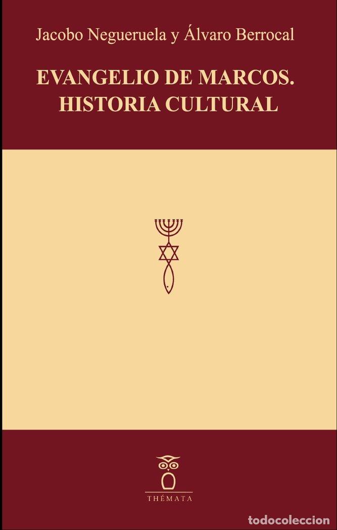 Libros: EVANGELIO DE MARCOS HISTORIA CULTURAL - NEGUERUELA, JACOBO