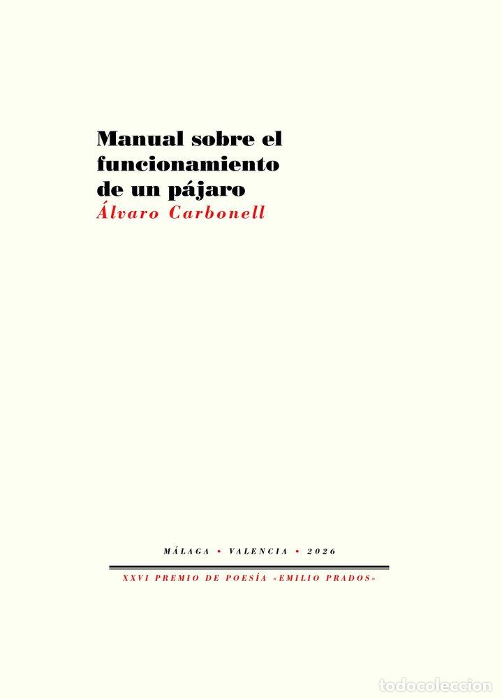 Libros: MANUAL SOBRE EL FUNCIONAMIENTO DE UN PAJARO - CARBONELL, ALVARO