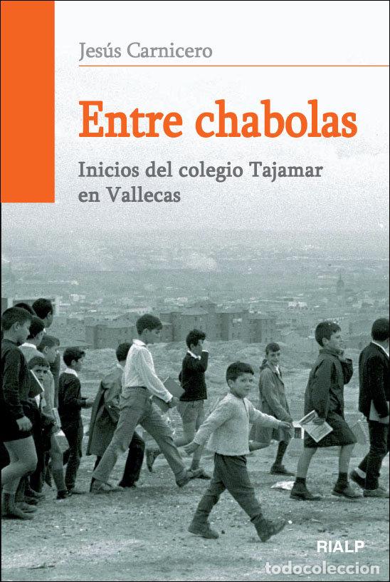 Livros: ENTRE CHABOLAS - CARNICERO DIEZ, JESUS