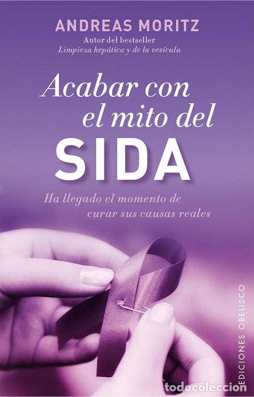 Libri: ACABAR CON EL MITO DEL SIDA - MORITZ, ANDREAS