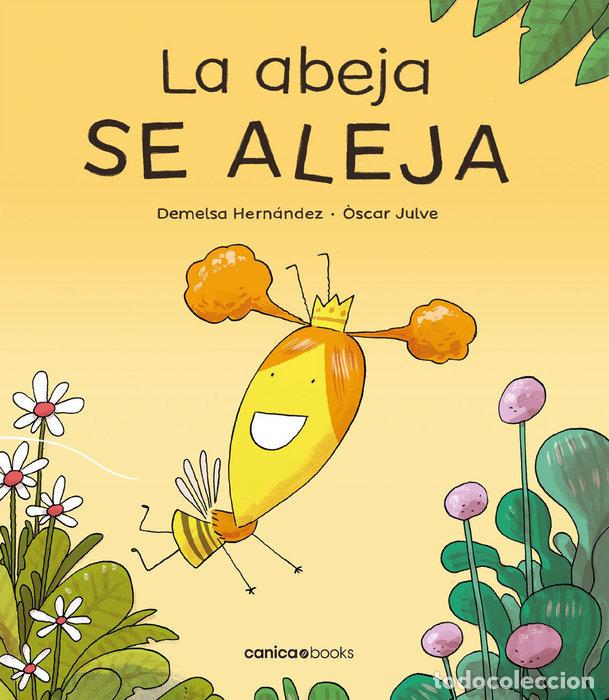Livres: LA ABEJA SE ALEJA (2&ordf;ED.) - HERNANDEZ ESPESO, DEMELSA