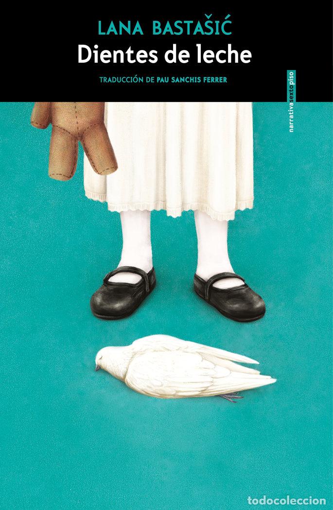 Libri: DIENTES DE LECHE - BASTAUIC, LANA