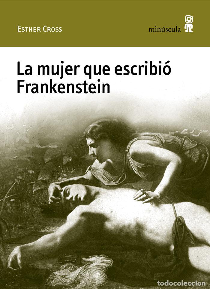 Libri: LA MUJER QUE ESCRIBIO FRANKENSTEIN - CROSS, ESTHER
